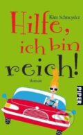Kniha: Hilfe, ich bin reich! (Kim Schneyder). Piper, 2010 Kniha: Hilfe, ich bin reich! (Kim Schneyder). Piper, 2010