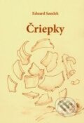 Kniha: Čriepky (Eduard Samlek). SB Press, 2006 Kniha: Čriepky (Eduard Samlek). SB Press, 2006