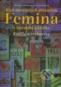 Kniha: Klub slovenských prozaičiek Femina v literatúre a kritike (Daniela Příhodová a Etela Farkašová). Matica slovenská, 2010 Kniha: Klub slovenských prozaičiek Femina v literatúre a kritike (Daniela Příhodová a Etela Farkašová). Matica slovenská, 2010