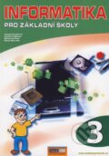 Kniha: Informatika pro základní školy 3 (Libuše Kovářová, Michal Jiříček, Pavel Navrátil a Vladimír Němec), 2010 Kniha: Informatika pro základní školy 3 (Libuše Kovářová, Michal Jiříček, Pavel Navrátil a Vladimír Němec), 2010