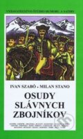 Kniha: Osudy slávnych zbojníkov (Ivan Szabó a Milan Stano). Vydavateľstvo Štúdio humoru a satiry, 2004 Kniha: Osudy slávnych zbojníkov (Ivan Szabó a Milan Stano). Vydavateľstvo Štúdio humoru a satiry, 2004