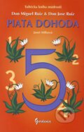 Kniha: Piata dohoda (Don Jose Ruiz, Don Miguel Ruiz a Janet Millsová). Gardenia, 2010 Kniha: Piata dohoda (Don Jose Ruiz, Don Miguel Ruiz a Janet Millsová). Gardenia, 2010
