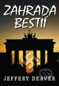 Kniha: Zahrada bestií (Jeffery Deaver). Domino, 2009 Kniha: Zahrada bestií (Jeffery Deaver). Domino, 2009