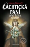 Kniha: Čachtická paní před Božím soudem (Andrej Štiavnický). Knižní klub, 2004 Kniha: Čachtická paní před Božím soudem (Andrej Štiavnický). Knižní klub, 2004