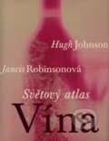 Kniha: Světový atlas vína (Hugh Johnson a Jancis Robinson). Fortuna Print, 2002 Kniha: Světový atlas vína (Hugh Johnson a Jancis Robinson). Fortuna Print, 2002