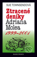 Kniha: Ztracené deníky Adriana Molea (Sue Townsendová). Mladá fronta, 2010 Kniha: Ztracené deníky Adriana Molea (Sue Townsendová). Mladá fronta, 2010