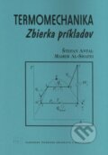 Kniha: Termomechanika (Maher Al-Shafei a Štefan Antal). STU, 2010 Kniha: Termomechanika (Maher Al-Shafei a Štefan Antal). STU, 2010