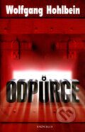 Kniha: Odpůrce (Wolfgang Hohlbein). Knižní klub, 2004 Kniha: Odpůrce (Wolfgang Hohlbein). Knižní klub, 2004