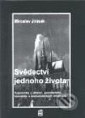 Kniha: Svědectví jednoho života (Miroslav Jirásek). Maroli, 2000 Kniha: Svědectví jednoho života (Miroslav Jirásek). Maroli, 2000