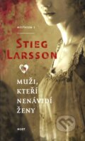 Kniha: Muži, kteří nenávidí ženy (Stieg Larsson). Host, 2010 Kniha: Muži, kteří nenávidí ženy (Stieg Larsson). Host, 2010
