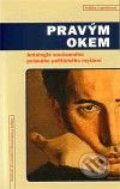 Kniha: Pravým okem (Maciej Ruczaj a Maciej Szymanowski). Centrum pro studium demokracie a kultury, 2010 Kniha: Pravým okem (Maciej Ruczaj a Maciej Szymanowski). Centrum pro studium demokracie a kultury, 2010
