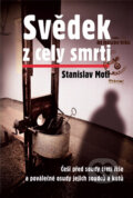 Kniha: Svědek z cely smrti (Stanislav Motl). Rybka Publishers, 2010 Kniha: Svědek z cely smrti (Stanislav Motl). Rybka Publishers, 2010
