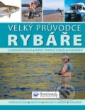 Kniha: Velký průvodce rybáře (Svojtka&Co.). Svojtka&Co., 2010 Kniha: Velký průvodce rybáře (Svojtka&Co.). Svojtka&Co., 2010