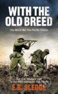 Kniha: With the Old Breed (E.B. Sledge). Ebury, 2010 Kniha: With the Old Breed (E.B. Sledge). Ebury, 2010