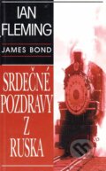 Kniha: James Bond: Srdečné pozdravy z Ruska (Ian Fleming), 2007 Kniha: James Bond: Srdečné pozdravy z Ruska (Ian Fleming), 2007
