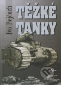 Kniha: Těžké tanky (Ivo Pejčoch). Svět křídel, 2010 Kniha: Těžké tanky (Ivo Pejčoch). Svět křídel, 2010