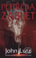 Kniha: Potřeba zabíjet (John Lutz). Domino, 2010 Kniha: Potřeba zabíjet (John Lutz). Domino, 2010