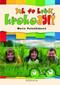 Kniha: Jak se krotí krokodýli (Marie Poledňáková). Knižní klub Kniha: Jak se krotí krokodýli (Marie Poledňáková). Knižní klub