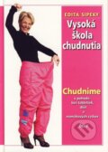 Kniha: Vysoká škola chudnutia (Edita Sipeky), 2002 Kniha: Vysoká škola chudnutia (Edita Sipeky), 2002