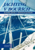 Kniha: Jachting v bouřích (Peter Bruce). Yachting, 2009 Kniha: Jachting v bouřích (Peter Bruce). Yachting, 2009