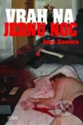 Kniha: Vrah na jednu noc (Juan Zamora). Nava, 2010 Kniha: Vrah na jednu noc (Juan Zamora). Nava, 2010