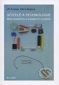 Kniha: Učitelé a technologie (Jiří Zounek a Klára Šeďová). Paido, 2010 Kniha: Učitelé a technologie (Jiří Zounek a Klára Šeďová). Paido, 2010