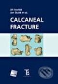 Kniha: Calcaneal Fracture (Jan Štulík a Jiří Stehlík). Galén, 2010 Kniha: Calcaneal Fracture (Jan Štulík a Jiří Stehlík). Galén, 2010
