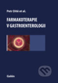 Kniha: Farmakoterapie v gastroenterologii (Petr Dítě). Galén, 2011 Kniha: Farmakoterapie v gastroenterologii (Petr Dítě). Galén, 2011
