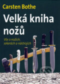 Kniha: Velká kniha nožů (Carsten Bothe). Víkend, 2010 Kniha: Velká kniha nožů (Carsten Bothe). Víkend, 2010