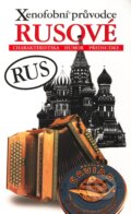Kniha: Xenofobní průvodce – Rusové (Vladimir Zhelvis). XYZ, 2009 Kniha: Xenofobní průvodce – Rusové (Vladimir Zhelvis). XYZ, 2009