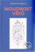 Kniha: Moudrost věků (Zdenka Štroblová). Vodnář, 2010 Kniha: Moudrost věků (Zdenka Štroblová). Vodnář, 2010