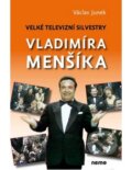 Kniha: Velké televizní Silvestry Vladimíra Menšíka (Václav Junek). Nemo, 2010 Kniha: Velké televizní Silvestry Vladimíra Menšíka (Václav Junek). Nemo, 2010
