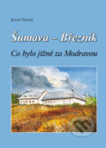 Kniha: Šumava - Březník (Karel Petráš). Kopp, 2010 Kniha: Šumava - Březník (Karel Petráš). Kopp, 2010