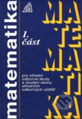 Kniha: Matematika pro střední odborné školy a studijní obory středních odborných učilišť (1. část) (Spoločnosť Prometheus). Spoločnosť Prometheus, 2009 Kniha: Matematika pro střední odborné školy a studijní obory středních odborných učilišť (1. část) (Spoločnosť Prometheus). Spoločnosť Prometheus, 2009