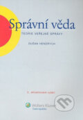 Kniha: Správní věda (Dušan Hendrych). Wolters Kluwer ČR, 2009 Kniha: Správní věda (Dušan Hendrych). Wolters Kluwer ČR, 2009