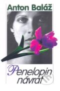 Kniha: Penelopin návrat (Anton Baláž). Slovenský spisovateľ, 1998 Kniha: Penelopin návrat (Anton Baláž). Slovenský spisovateľ, 1998