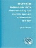 Sovětizace sociálního státu - Jakub Rákosník, Filozofická fakulta UK v Praze, 2010