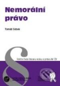 Kniha: Nemorální právo (Tomáš Sobek). Aleš Čeněk, 2010 Kniha: Nemorální právo (Tomáš Sobek). Aleš Čeněk, 2010