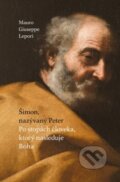 Kniha: Šimon, nazývaný Peter- Po stopách človeka, ktorý nasleduje Boha Mauro Giuseppe Lepori (Mauro Giuseppe Lepori). Minor, 2020 Kniha: Šimon, nazývaný Peter- Po stopách človeka, ktorý nasleduje Boha Mauro Giuseppe Lepori (Mauro Giuseppe Lepori). Minor, 2020