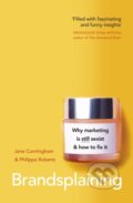Kniha: Brandsplaining (Jane Cunningham a Philippa Roberts). Penguin Books, 2021 Kniha: Brandsplaining (Jane Cunningham a Philippa Roberts). Penguin Books, 2021