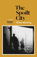 Kniha: The Spoilt City (Olivia Manning). Windmill Books, 2021 Kniha: The Spoilt City (Olivia Manning). Windmill Books, 2021