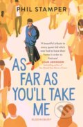 Kniha: As Far as You'll Take Me (Phil Stamper). Bloomsbury, 2021 Kniha: As Far as You'll Take Me (Phil Stamper). Bloomsbury, 2021