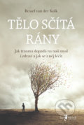 Kniha: Tělo sčítá rány (Bessel van der Kolk). Jan Melvil publishing, 2021 Kniha: Tělo sčítá rány (Bessel van der Kolk). Jan Melvil publishing, 2021