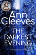 Kniha: The Darkest Evening (Ann Cleeves). Pan Macmillan, 2021 Kniha: The Darkest Evening (Ann Cleeves). Pan Macmillan, 2021