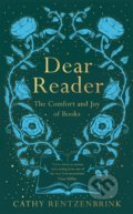 Kniha: Dear Reader (Cathy Rentzenbrink). Picador, 2020 Kniha: Dear Reader (Cathy Rentzenbrink). Picador, 2020