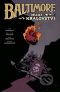 Kniha: Baltimore 8: Rudé království (Christopher Golden a Mike Mignola). Comics centrum, 2021 Kniha: Baltimore 8: Rudé království (Christopher Golden a Mike Mignola). Comics centrum, 2021