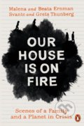 Kniha: Our House is on Fire (Beata Ernman, Greta Thunberg, Malena Ernman a Svante Thunberg). Penguin Books, 2021 Kniha: Our House is on Fire (Beata Ernman, Greta Thunberg, Malena Ernman a Svante Thunberg). Penguin Books, 2021