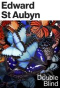 Kniha: Double Blind (Edward St Aubyn). Harvill Secker, 2021 Kniha: Double Blind (Edward St Aubyn). Harvill Secker, 2021