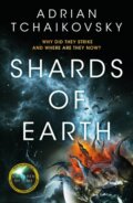 Kniha: Shards of Earth (Adrian Tchaikovsky). Tor, 2021 Kniha: Shards of Earth (Adrian Tchaikovsky). Tor, 2021
