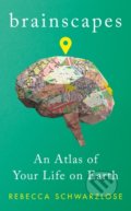Kniha: Brainscapes (Rebecca Schwarzlose). Profile Books, 2021 Kniha: Brainscapes (Rebecca Schwarzlose). Profile Books, 2021